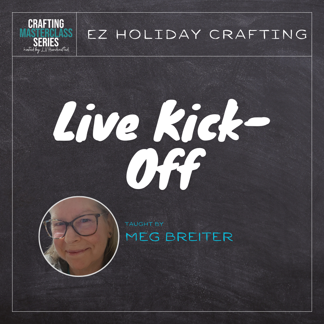 EZ Holiday Crafting Masterclass Kick-off