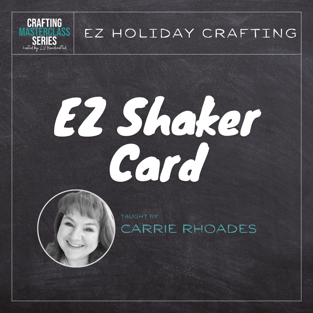 EZ Shaker Cards Masterclass